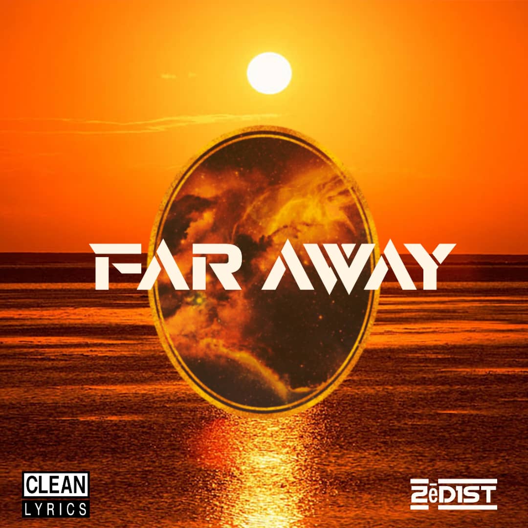 ZED1ST - FAR AWAY