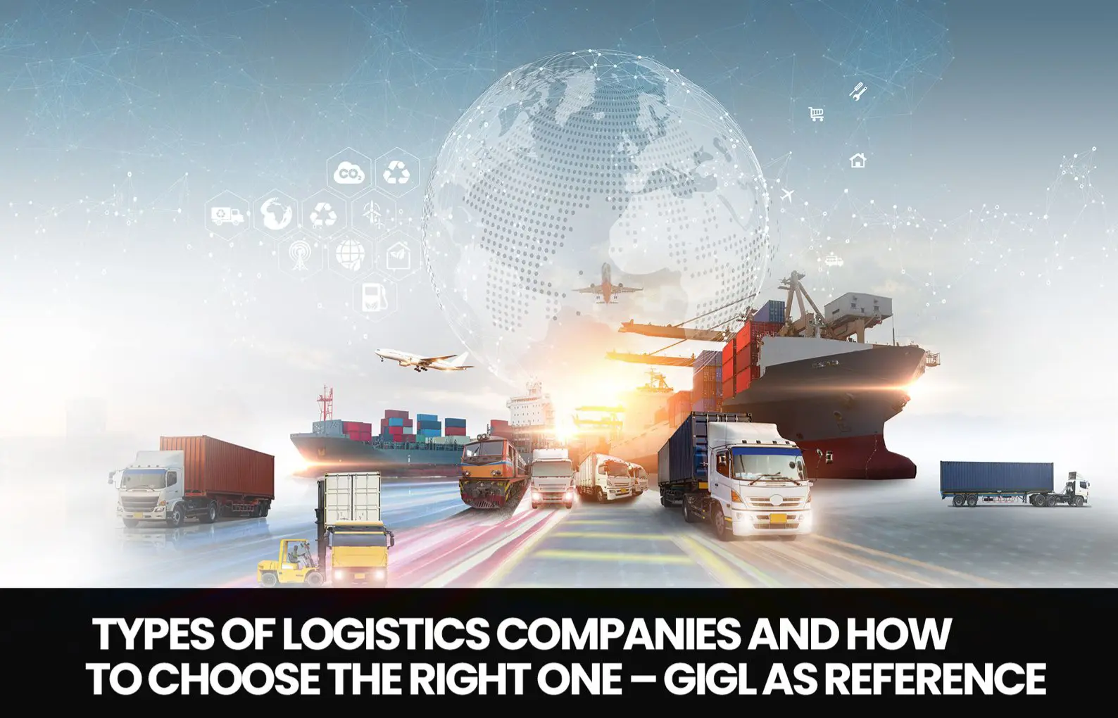 Okafor Chukwudi: GIGL: How to choose the right logistics company